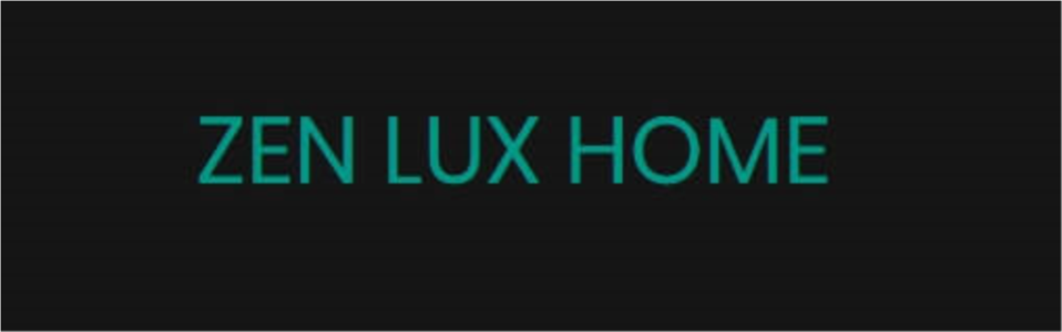 ZEN Lux Home SARLS