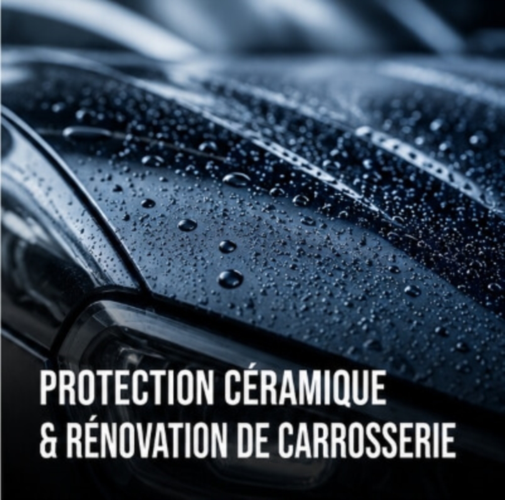 Protection Céramique & Rénovation de Carrosserie