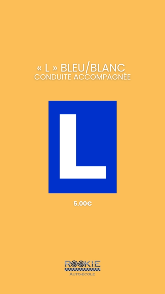 « L » Bleu/Blanc Conduite d’apprentissage