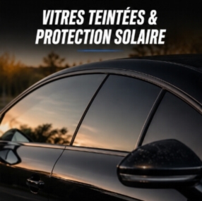 Vitres Teintées & Protection Solaire
