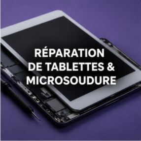 Réparation de tablettes & microsoudure